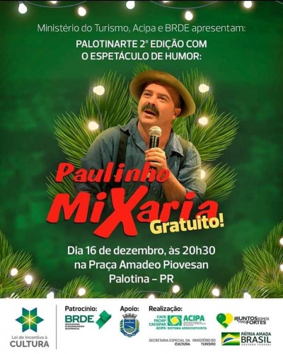 PAULINHO MIXARIA- Humorista das famílias estará na praça central de Palotina 