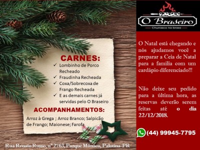 Deixe o seu Natal ainda mais especial com a Ceia natalina O Braseiro. Cardápio delicioso e diferenciado. Faça sua reserva!