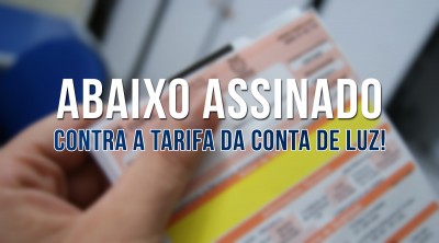 Abaixo assinado pede redução da tarifa de luz no Paraná