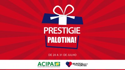 Prestigie Palotina -Acipa incentiva comércio e homenageia Palotina pelos 60 anos