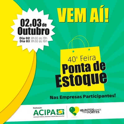 Acipa prepara 40ª. Feira Ponta de Estoque