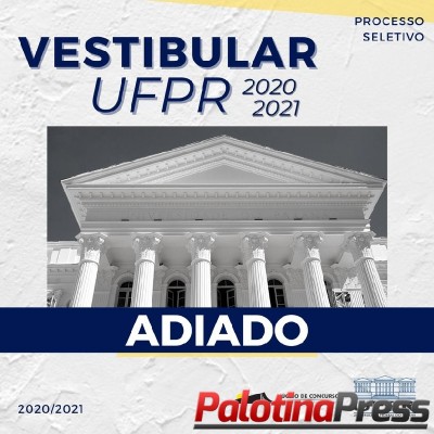 UFPR adia a primeira fase do vestibular devido ao agravamento da pandemia