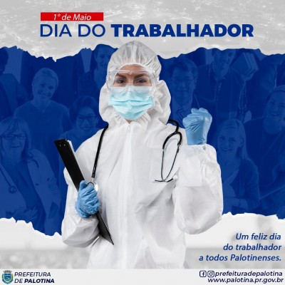 1 de Maio: A Administração Municipal de Palotina deseja a você um Feliz Dia do Trabalhador 