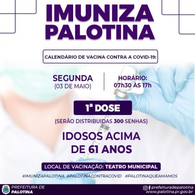 Nesta segunda feira (03), inicia-se em Palotina vacinação para idosos a partir dos 61 anos