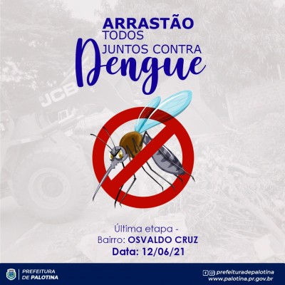 Última etapa do Arrastão Contra a Dengue em Palotina