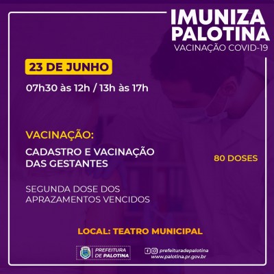 COVID-19 - Palotina vai vacinar gestantes e aplicar segunda dose nesta quarta-feira.