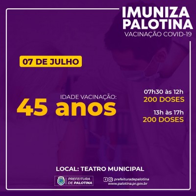 COVID-19: Palotina vai vacinar pessoas a partir dos 45 anos de idade 