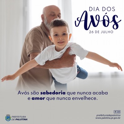 Parabéns a todos os avós - Homenagem da Prefeitura Municipal de Palotina