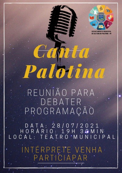 Diretor do Departamento de Cultura convida à todos os intérpretes participando do Festival Canta Palotina