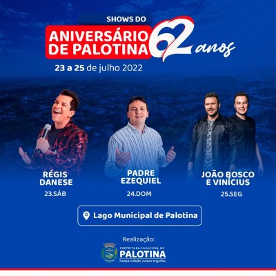 Shows de renome nacional vão marcar a passagem dos 62 anos de Palotina