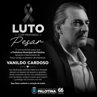 Com pesar comunicamos o falecimento de Vanildo Cardoso, Assessor de imprensa da Prefeitura de Palotina